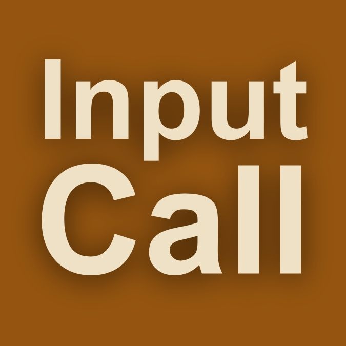 The text 'Input Call' against a brown background